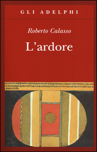 Ardore_(l`)_-Calasso_Roberto